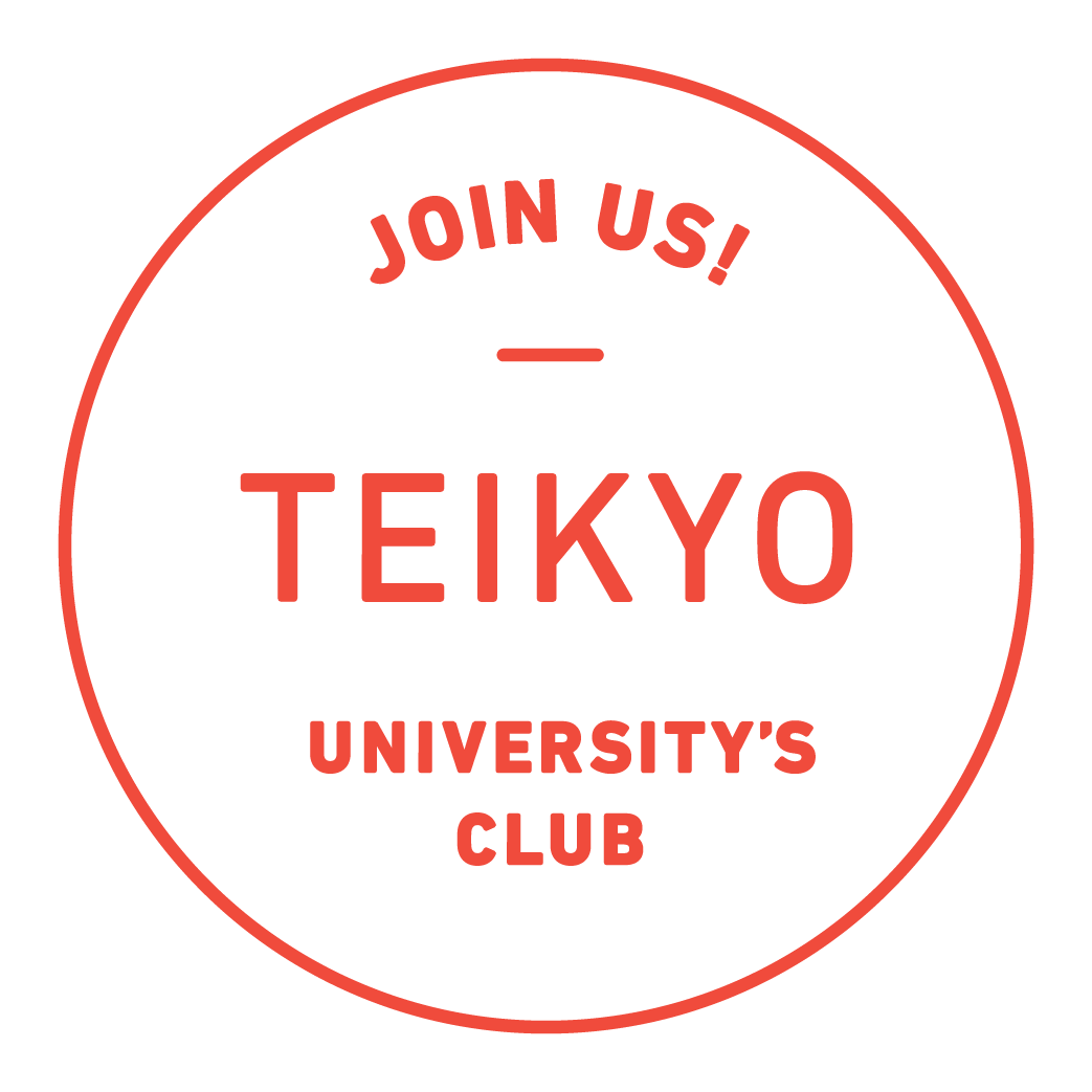 JOIN US! TEIKYO UNIVERSITY'S CLUB